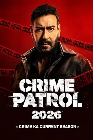 Crime Patrol 2026: Crime Ka Current Season 2026 Season 1 Hindi Sony-Liv Audio WEB-DL | Hindi Dubbed Movie [EP - 18 ADDED]