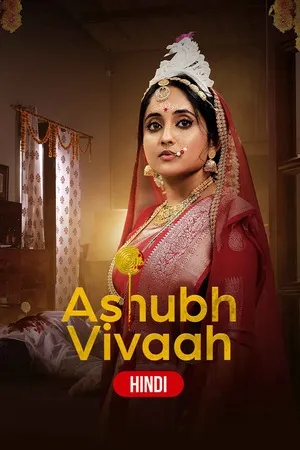 Ashubh Vivaah aka Kaalratri 2024 Season 01 Hindi Audio WEB-DL | Hindi Dubbed Movie [ALL EPISODES]